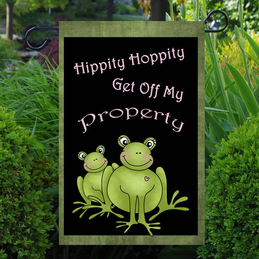 Hippy Hoppity Get Off My Property Garden Flag