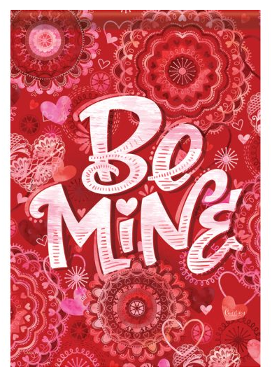 "Be Mine" Dura Soft™ Flag