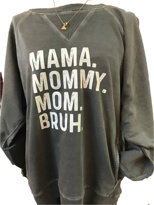 Mama Mommy Mom Bruh Sweatshirt