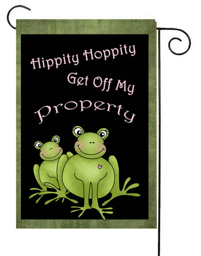 Hippy Hoppity Get Off My Property   Garden Flag