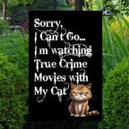 I'm Watching True Crime With My Cat    Garden Flag