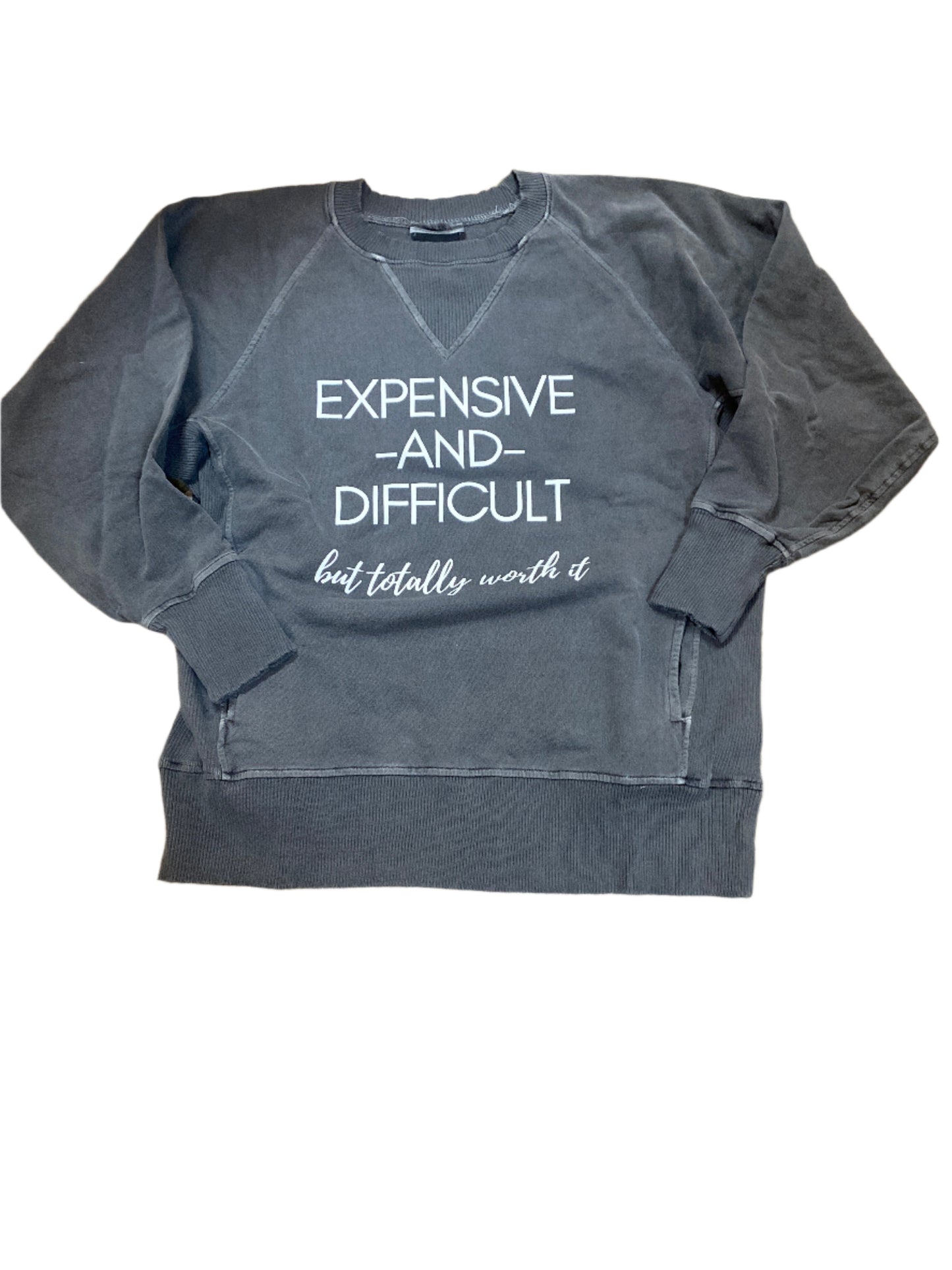 Expensive and Difficult Sweatshirt