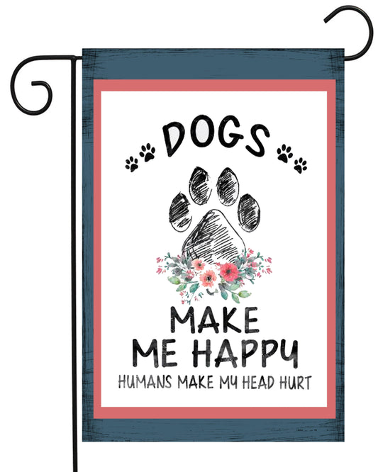 Happy Cow Lawn Decor - Dogs Make me Happy Garden Flag #G2394