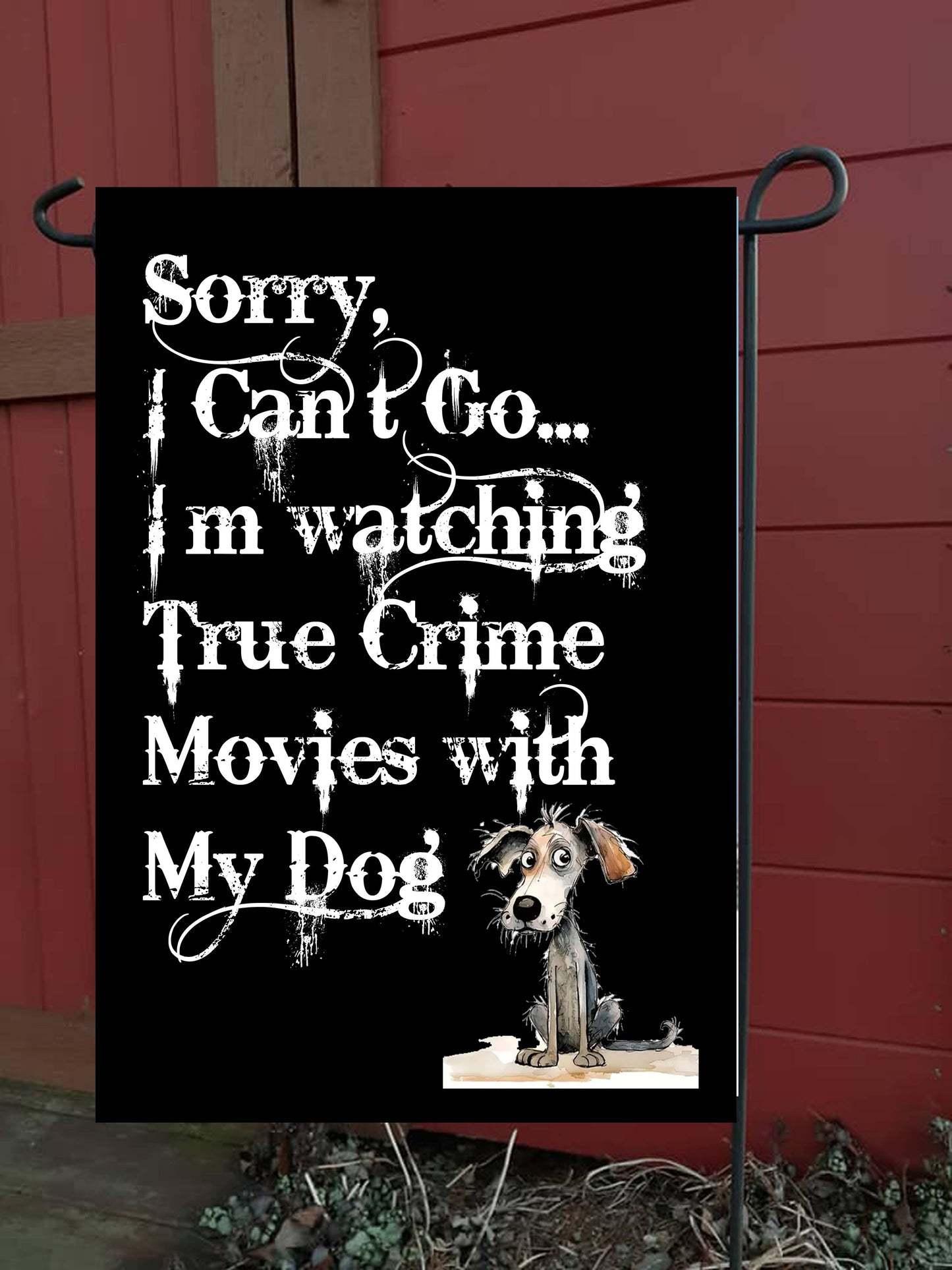 I'm Watching True Crime With My Dog Garden Flag