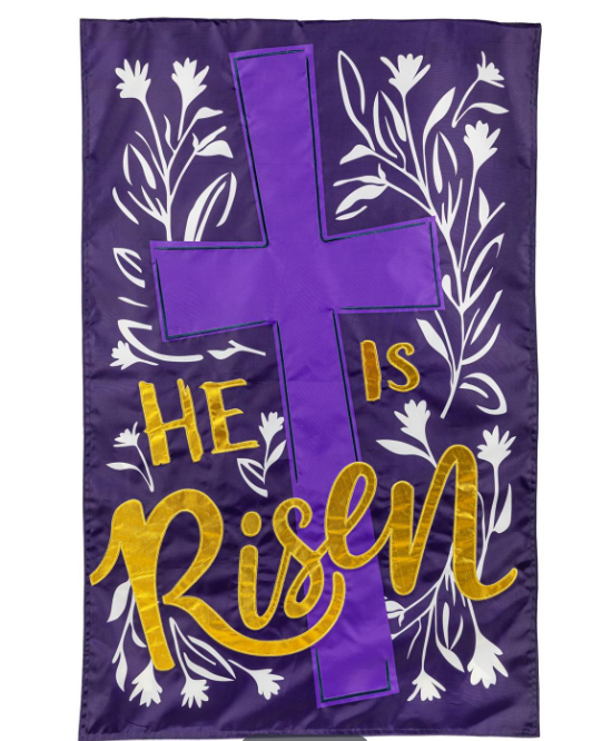 He Is Risen Applique Flag