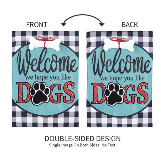Hope You Like Dogs Garden Burlap Flag