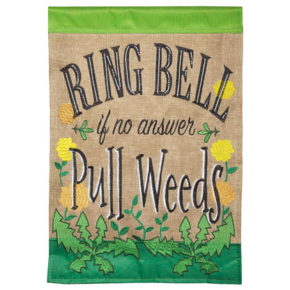 RING BELL IF NO ANSWER PULL WEEDS GARDEN DOUBLE APPLIQUE