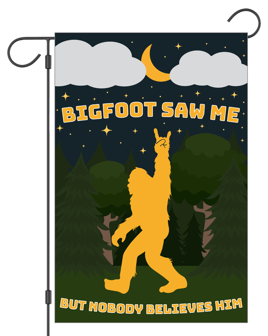 Happy Cow Lawn Decor - "Bigfoot Saw Me But Nobody Believed Him" Garden Flag