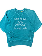 Expensive and Difficult Sweatshirt