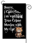 I'm Watching True Crime With My Cat    Garden Flag