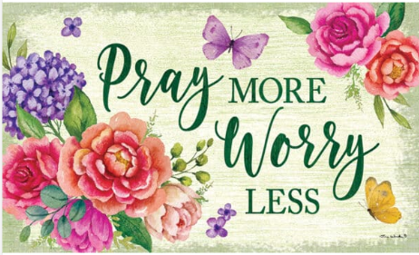 Pray More Worry Less Door Mat