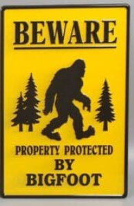 Property Protected by Bigfoot Sign