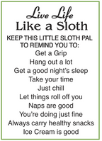 Live Life Like a Sloth Charm