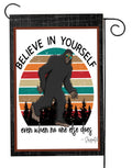 Big Foot Believe In Yourself Garden Flag     G2536