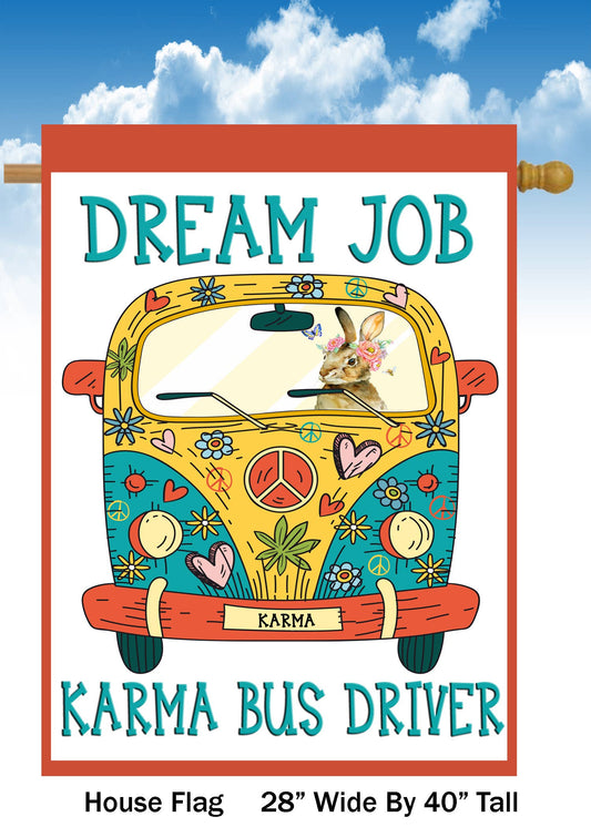 Karma Bus Driver House Flag H1458