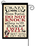 Dogs Will Bark Garden Flag G1302