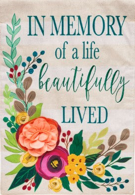 In Memory of a Life Beautifully Lived Garden Burlap Flag